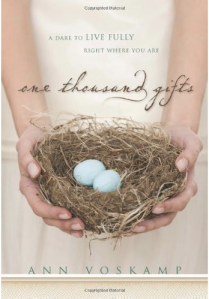 One Thousand Gifts by Ann Voskamp